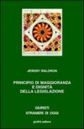 Principio di maggioranza e dignità della legislazione