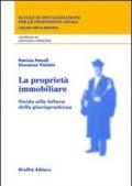 La proprietà immobiliare. Guida alla lettura della giurisprudenza