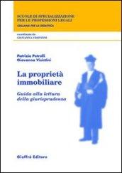 La proprietà immobiliare. Guida alla lettura della giurisprudenza