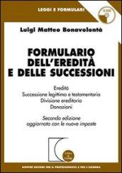 Formulario dell'eredità e delle successioni. Con CD-ROM