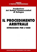 Il procedimento arbitrale. Istruzioni per l'uso