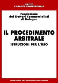 Il procedimento arbitrale. Istruzioni per l'uso