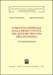 L'impatto criminale sulla produttività del settore privato dell'economia. Un'analisi regionale