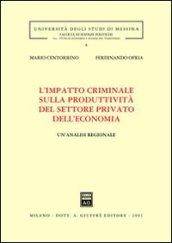 L'impatto criminale sulla produttività del settore privato dell'economia. Un'analisi regionale