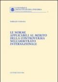 Le norme applicabili al merito della controversia nell'arbitrato internazionale