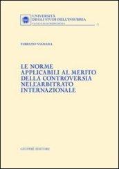 Le norme applicabili al merito della controversia nell'arbitrato internazionale