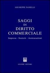 Saggi di diritto commerciale. Impresa, società, assicurazioni