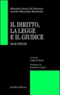 Il diritto, la legge e il giudice. Due studi