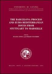 The Barcelona process and euro-mediterranean issues from Stuttgart to Marseille
