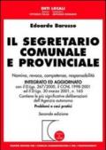 Il segretario comunale e provinciale. Nomina, revoca, competenze, responsabilità. Integrato ed aggiornato con il DL 267/2000, il CCNL 1998-2001. ..