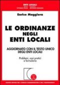 Le ordinanze negli enti locali. Aggiornato con il testo unico degli enti locali