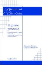 Il giusto processo. Commento alla Legge 1º marzo 2001, n. 63 (attuazione della legge costituzionale di riforma dell'art. 3 Costituzione)