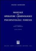Manuale per operatori criminologici e psicopatologi forensi