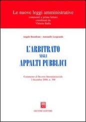 L'arbitrato negli appalti pubblici. Commento al Decreto interministeriale 2 dicembre 2000, n. 398