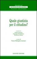 Quale giustizia per il cittadino?