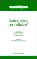 Quale giustizia per il cittadino?