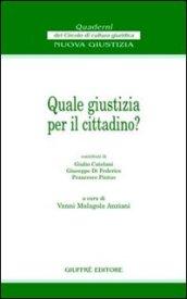 Quale giustizia per il cittadino?