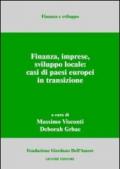 Finanza, imprese, sviluppo locale: casi di paesi europei in transizione