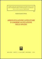 Aeronavigazione satellitare e commercializzazione nello spazio