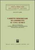 I diritti immobiliari di godimento su cosa altrui. Disegni normativi, costruzioni della giurisprudenza, prospettive negoziali