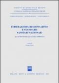 Federalismo, regionalismo e standard sanitari nazionali. Quattro paesi, quattro approcci