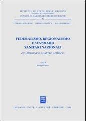 Federalismo, regionalismo e standard sanitari nazionali. Quattro paesi, quattro approcci