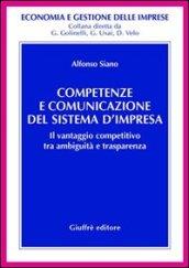 Competenze e comunicazione del sistema d'impresa. Il vantaggio competitivo tra ambiguità e trasparenza