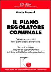 Il piano regolatore comunale. Problemi e casi pratici nella pianificazione del territorio