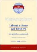Libertà e Stato nel 1848-49. Idee politiche e costituzionali