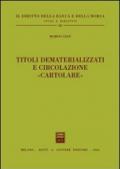 Titoli dematerializzati e circolazione «cartolare»