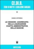 Le cessioni «aggregate» nella liquidazione coatta amministrativa delle banche