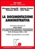 La documentazione amministrativa. Commento sistematico al Testo Unico delle disposizioni legislative e regolamentari in materia di documentazione amministrativa...