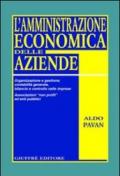 L'amministrazione economica delle aziende. Organizzazione e gestione; contabilità generale, bilancio e controllo nelle imprese. Associazioni «non profit»...