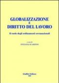 Globalizzazione e diritto del lavoro. Il ruolo degli ordinamenti sovranazionali