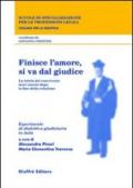 Finisce l'amore, si va dal giudice. La tutela del convivente more uxorio dopo la fine della relazione. Esperimento di dialettica giudiziaria in aula