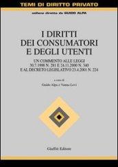 I diritti dei consumatori e degli utenti. Un commento alle Leggi 30 luglio 1998 n. 281 e 24 novembre 2000 n. 340 e al Decreto legislativo 23 aprile 2001 n. 224