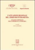 L'attuazione regionale del «terzo decentramento». Analisi comparata dell'esperienza lombarda