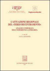 L'attuazione regionale del «terzo decentramento». Analisi comparata dell'esperienza lombarda