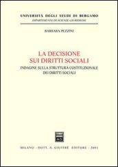 La decisione sui diritti sociali. Indagine sulla struttura costituzionale dei diritti sociali