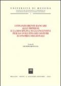 I finanziamenti bancari alle imprese e la disciplina sugli incentivi per lo sviluppo dei sistemi economici regionali. Atti del Convegno (Lipari, 29-30 settembre 2000)