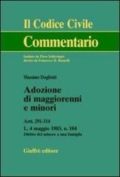 Adozione di maggiorenni e minori. Artt. 291-314. L. 4 maggio 1983, n.184. Diritto del minore a una famiglia