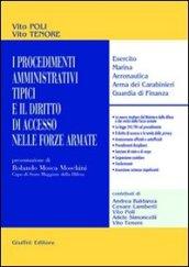 I procedimenti amministrativi tipici e il diritto di accesso nelle forze armate. Esercito, marina, aeronautica, arma dei carabinieri, guardia di finanza