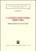 L'attività istruttoria tributaria. Profili generali sul nuovo corso