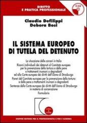 Il sistema europeo di tutela del detenuto. Con CD-Rom