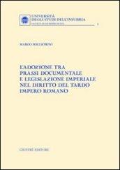 L'adozione tra prassi documentale e legislazione imperiale nel diritto del tardo impero romano