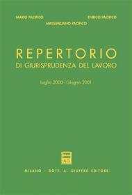 Repertorio di giurisprudenza del lavoro. Luglio 2000-giugno 2001