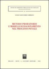 Metodo probatorio e modelli di ragionamento nel processo penale
