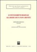 Le fonti di diritto regionale alla ricerca di una nuova identità. Atti del Seminario (Messina, 6 aprile 2001)