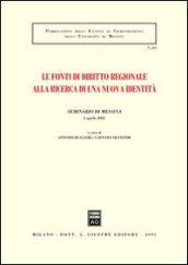 Le fonti di diritto regionale alla ricerca di una nuova identità. Atti del Seminario (Messina, 6 aprile 2001)