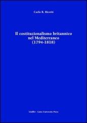 Il costituzionalismo britannico nel Mediterraneo (1794-1818)